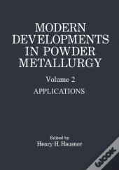 Modern Developments In Powder Metallurgy