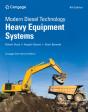 Modern Diesel Technology: Heavy Equipment Systems, Cengage International Edition - Preview