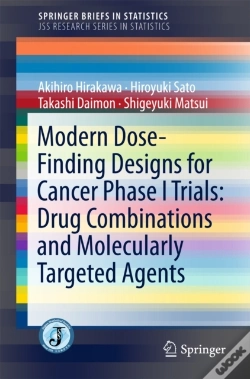 Capa do artigo Modern Dose-Finding Designs For Cancer Phase I Trials: Drug Combinations And Molecularly Targeted Agents