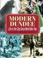 Modern Dundee: Life In The City Since World War Two - Preview