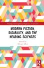 Modern Fiction, Disability, And The Hearing Sciences - Preview