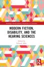 Modern Fiction, Disability, And The Hearing Sciences - Preview