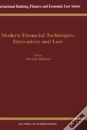 Modern Financial Techniques, Derivatives And Law