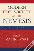 Modern Free Society And Its Nemesis