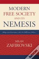 Modern Free Society And Its Nemesis