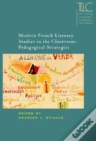 Modern French Literary Studies In The Classroom