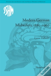 Modern German Midwifery, 1885-1960