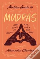 Modern Guide To Mudras