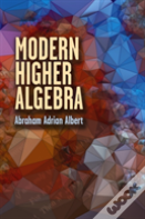 Modern Higher Algebra