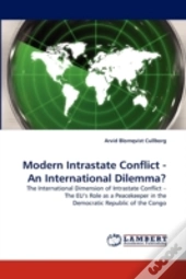 Modern Intrastate Conflict - An International Dilemma?