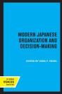 Modern Japanese Organization And Decision-Making - Preview