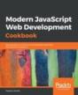 Modern Javascript Web Development Cookbook - Preview