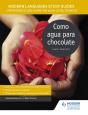 Modern Languages Study Guides: Como Agua Para Chocolate - Preview