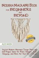 Modern Macrame Book For Beginners And Beyond