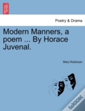 Capa do artigo Modern Manners, A Poem ... By Horace Juv
