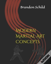 Modern Martial Art Concepts