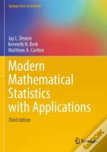 Modern Mathematical Statistics With Applications