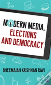 Modern Media, Elections And Democracy