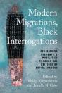 Modern Migrations, Black Interrogations - Preview