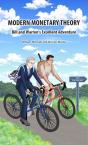 Modern Monetary Theory. Bill & Warren'S Excellent Adventure - Preview