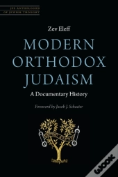 Modern Orthodox Judaism: A Documentary History