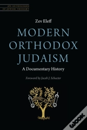 Modern Orthodox Judaism: A Documentary History