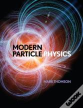 Modern Particle Physics