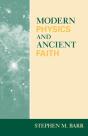 Modern Physics And Ancient Faith - Preview