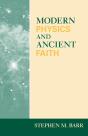 Modern Physics And Ancient Faith - Preview