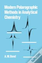 Modern Polarographic Methods In Analytical Chemistry