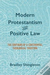 Modern Protestantism And Positive Law