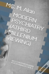 Modern Psychiatry (Athird Millenium Viewing)