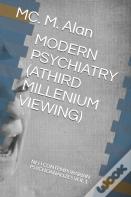 Modern Psychiatry (Athird Millenium Viewing)