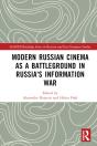 Modern Russian Cinema As A Battleground In Russia'S Information War - Preview