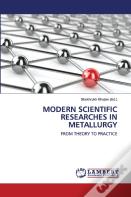 Modern Scientific Researches In Metallurgy