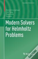 Modern Solvers For Helmholtz Problems