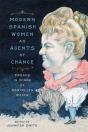 Modern Spanish Women As Agents Of Change - Preview