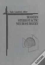 Modern Stereotactic Neurosurgery