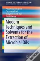 Modern Techniques And Solvents For The Extraction Of Microbial Oils