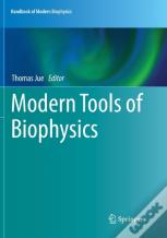 Modern Tools Of Biophysics