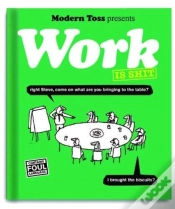 Capa do artigo Modern Toss: Work Is Shit