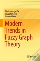 Modern Trends In Fuzzy Graph Theory