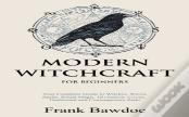 Modern Witchcraft For Beginners
