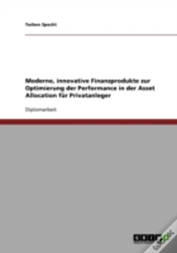 Capa do artigo Moderne, Innovative Finanzprodukte Zur Optimierung Der Performance In Der Asset Allocation Fur Privatanleger