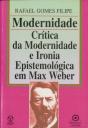 Modernidade - Crítica da Modernidade e Ironia Epistemológica em Max Weber - Preview