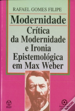Capa do artigo Modernidade - Crítica da Modernidade e Ironia Epistemológica em Max Weber