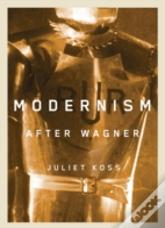 Modernism After Wagner