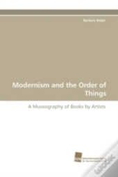 Modernism And The Order Of Things