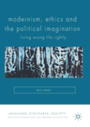 Modernism, Ethics And The Political Imagination