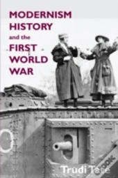 Modernism, History And The First World War